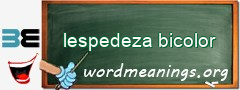 WordMeaning blackboard for lespedeza bicolor